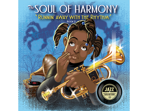 Soul of Harmony: Book Two: Runnin’ Away with the Rhythm